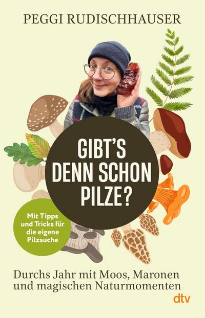 ’Gibt’s denn schon Pilze?’