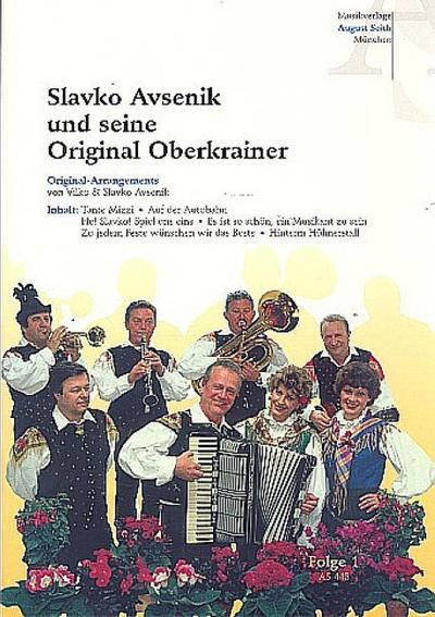 Slavko Avsenik und seine Original Oberkrainer Band 1:für Oberkrainer Besetzung