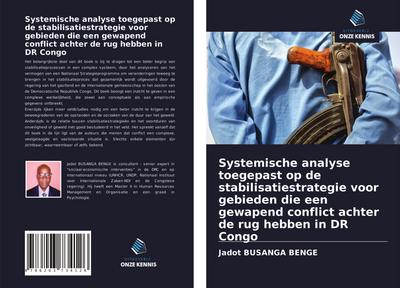 Systemische analyse toegepast op de stabilisatiestrategie voor gebieden die een gewapend conflict achter de rug hebben in DR Congo