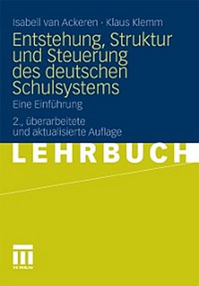 Entstehung, Struktur und Steuerung des deutschen Schulsystems