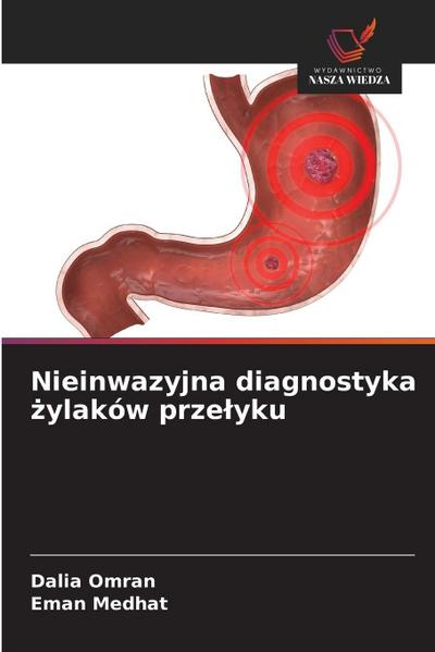 Nieinwazyjna diagnostyka ¿ylaków prze¿yku