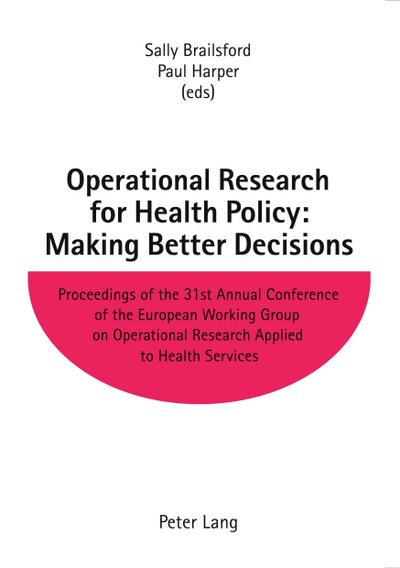 Operational Research for Health Policy: Making Better Decisions