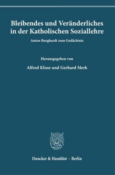 Bleibendes und Veränderliches in der Katholischen Soziallehre.