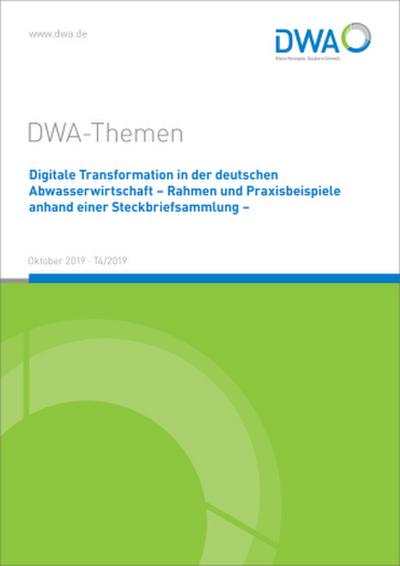 Digitale Transformation in der deutschen Abwasserwirtschaft - Rahmen und Praxisbeispiele anhand einer Steckbriefsammlung