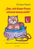 Doc, mit Kater Franz stimmt etwas nicht