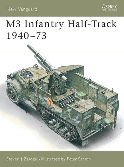 M3 Infantry Half-Track 1940-73