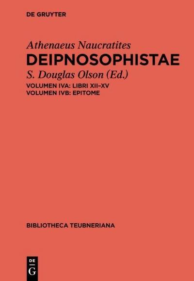 Athenaeus Naucratites: Deipnosophistae A: Libri XII-XV. B: Epitome, 2 Teile