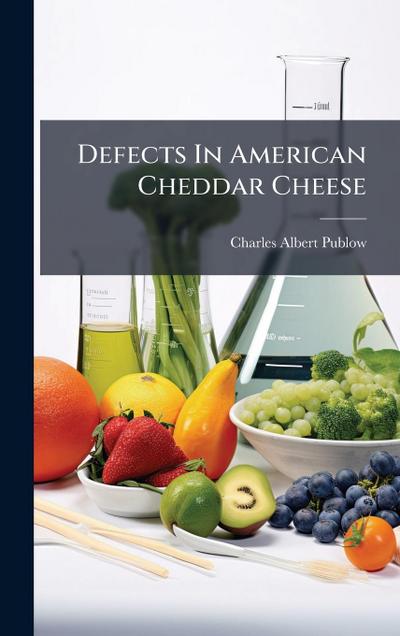 Defects In American Cheddar Cheese