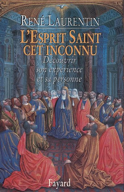 L’Esprit Saint, cet inconnu