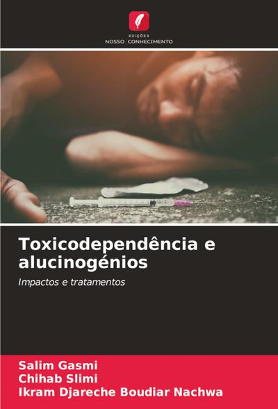 Toxicodependência e alucinogénios