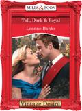 Tall, Dark & Royal