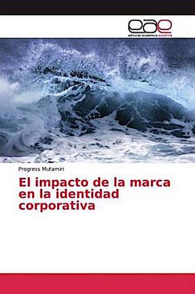 El impacto de la marca en la identidad corporativa