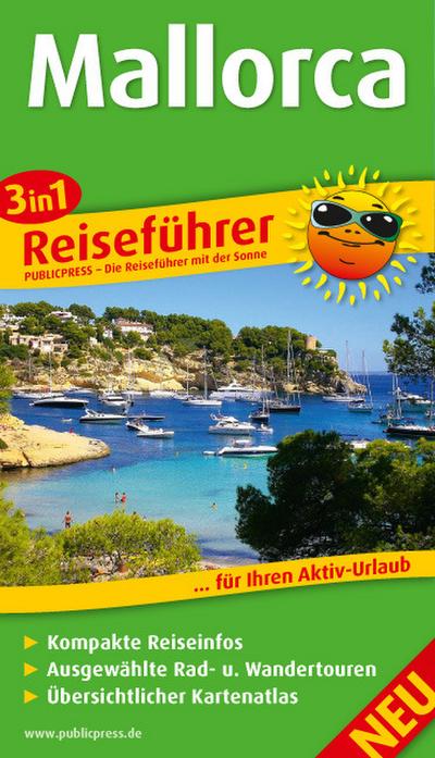 Mallorca: 3in1-Reiseführer für Ihren Aktiv-Urlaub, kompakte Reiseinfos, ausgewählte Rad- und Wandertouren, übersichtlicher Kartenatlas (Reiseführer / RF)