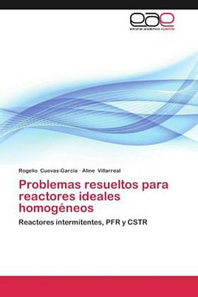 Problemas resueltos para reactores ideales homogéneos