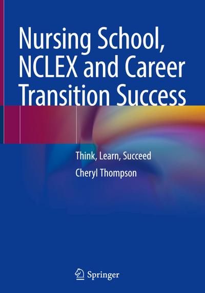 Nursing School, NCLEX and Career Transition Success