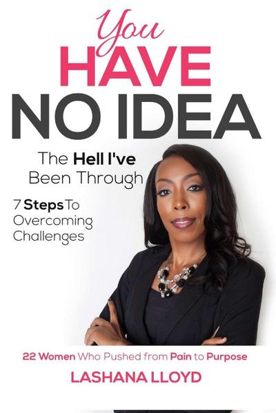 You Have No Idea Book - LaShana Lloyd