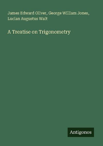 A Treatise on Trigonometry