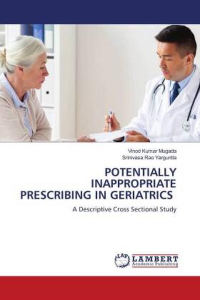 POTENTIALLY INAPPROPRIATE PRESCRIBING IN GERIATRICS