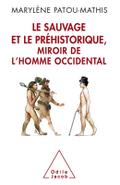 Le Sauvage et le Prehistorique, miroir de l’homme occidental