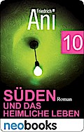 Süden und das heimliche Leben 10 - Friedrich Ani