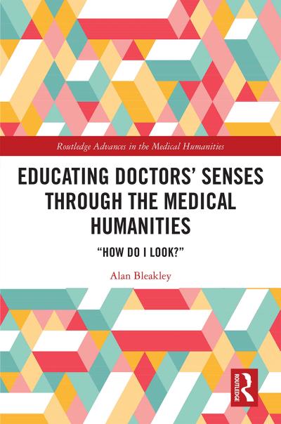Educating Doctors’ Senses Through the Medical Humanities