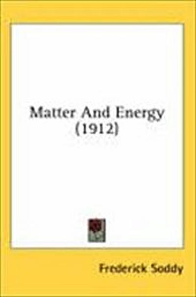 Matter And Energy (1912)