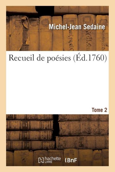Recueil de Poésies. Tome 2