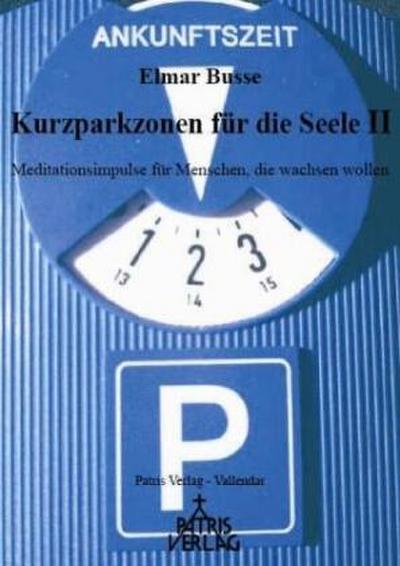 Kurzparkzonen für die Seele II. Bd.2