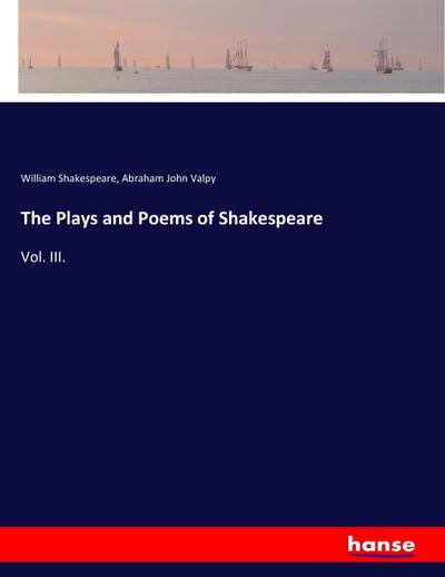 The Plays and Poems of Shakespeare