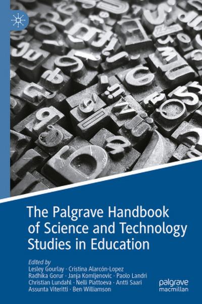 The Palgrave Handbook of Science and Technology Studies in Education