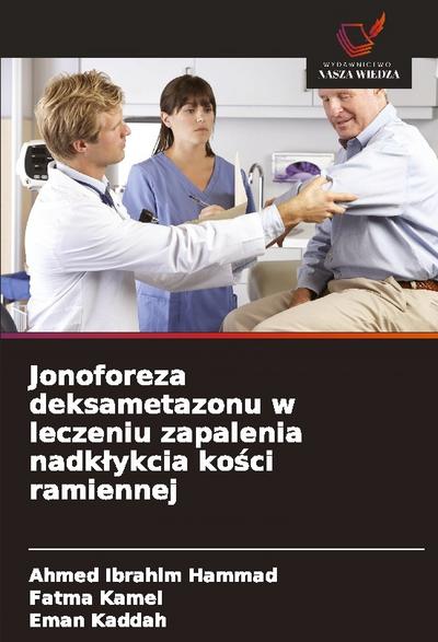 Jonoforeza deksametazonu w leczeniu zapalenia nadk¿ykcia ko¿ci ramiennej