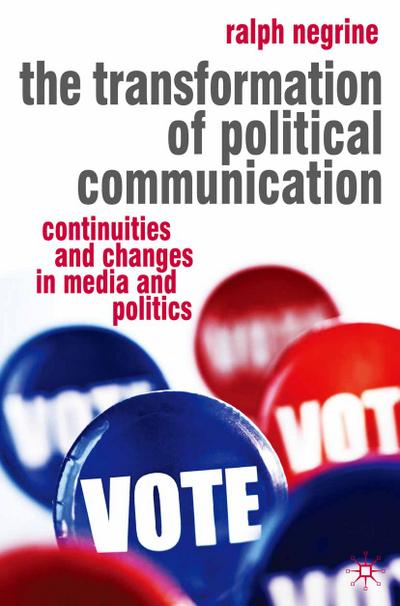 The Transformation of Political Communication