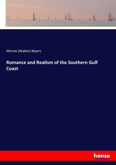 Romance and Realism of the Southern Gulf Coast