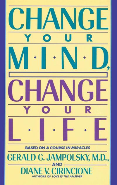 Change Your Mind, Change Your Life