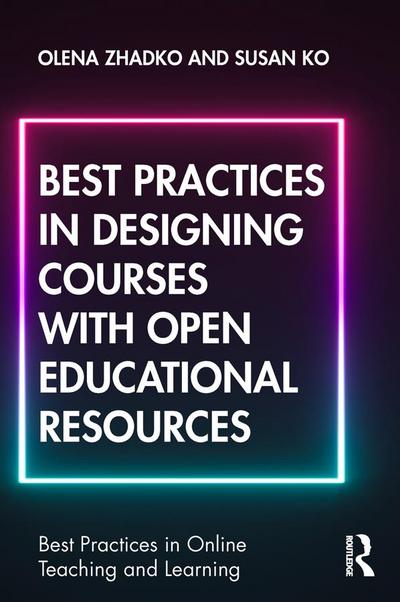 Best Practices in Designing Courses with Open Educational Resources