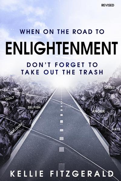 When on the Road to Enlightenment Don’t Forget to Take out the Trash