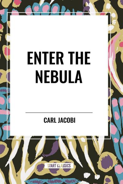 Enter the Nebula