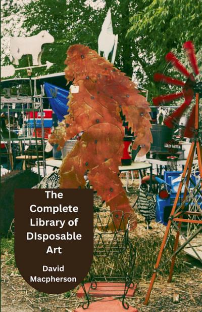 The Complete Library of Disposable Art