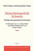 Sicherheitspolitik Schweiz: Strategie eines globalisierten Kleinstaats (Sozialwissenschaftliche Studien des Instituts für Auslandsforschung)