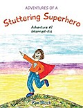 Adventures of a Stuttering Superhero