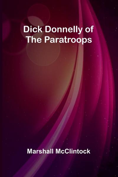 Dick Donnelly Of The Paratroops