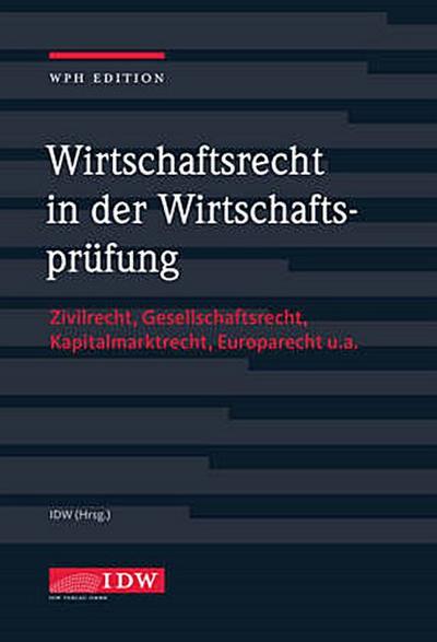 Wirtschaftsrecht in der Wirtschaftsprüfung mit Online-Ausgabe, m. 1 Buch, m. 1 Beilage