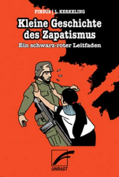 Kleine Geschichte des Zapatismus