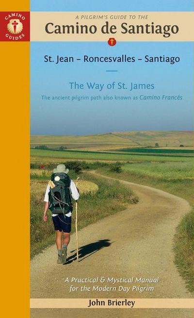 A Pilgrim’s Guide to the Camino de Santiago (Camino Francés)