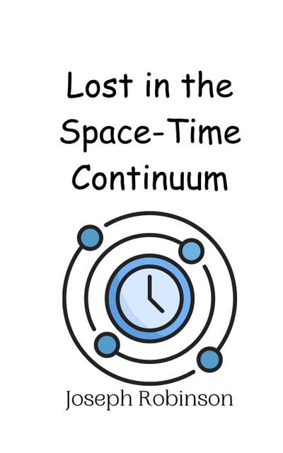 Lost in the Space-Time Continuum