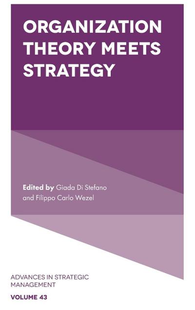 Organization Theory Meets Strategy
