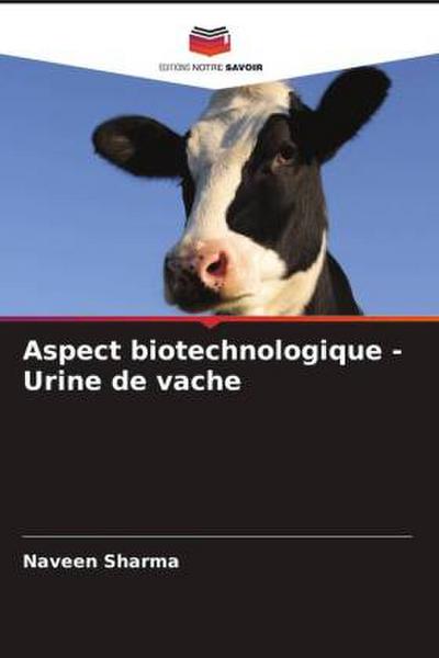 Aspect biotechnologique - Urine de vache