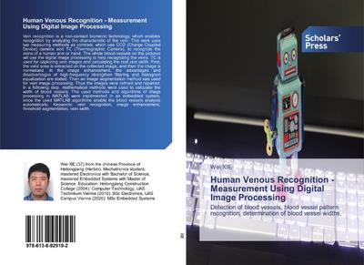 Human Venous Recognition - Measurement Using Digital Image Processing