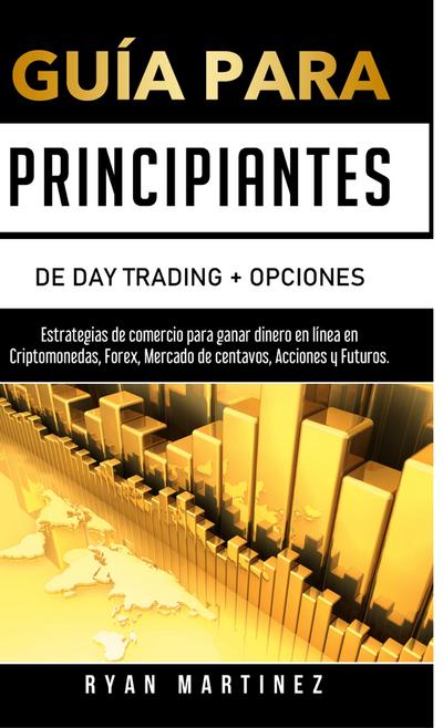 Guía para principiantes de Day Trading + Opciones