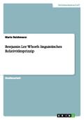 Benjamin Lee Whorfs linguistisches Relativitätspri